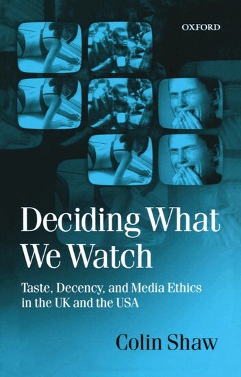 Colin Shaw - Deciding What We Watch, Häftad
