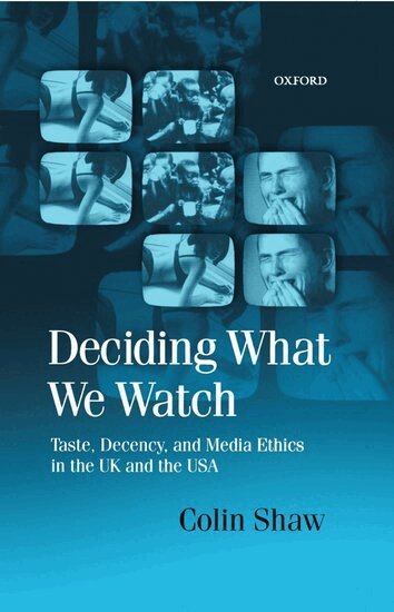 Colin Shaw - Deciding What We Watch, Inbunden