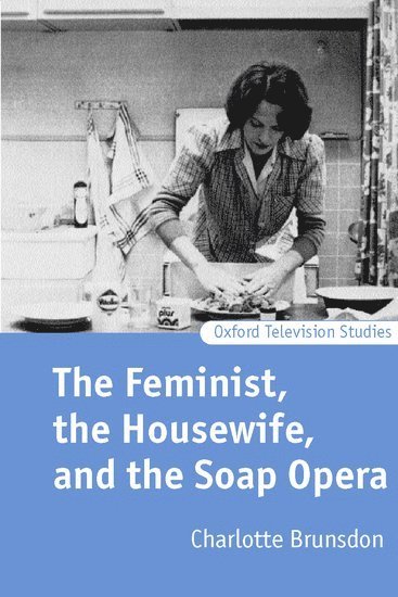 The Feminist, the Housewife, and the Soap Opera 1