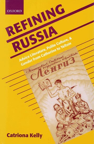 Catriona Kelly - Refining Russia, Inbunden