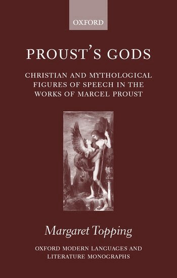 Margaret Topping - Proust's Gods, Inbunden