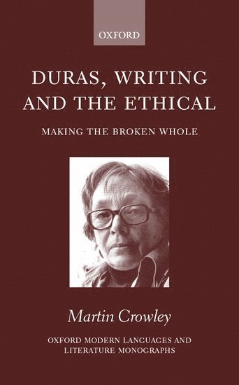 Duras, Writing, and the Ethical 1