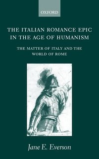 bokomslag The Italian Romance Epic in the Age of Humanism