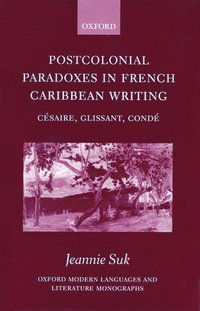 bokomslag Postcolonial Paradoxes in French Caribbean Writing