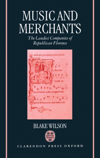 bokomslag Music and Merchants - The Laudesi Companies of Republican Florence