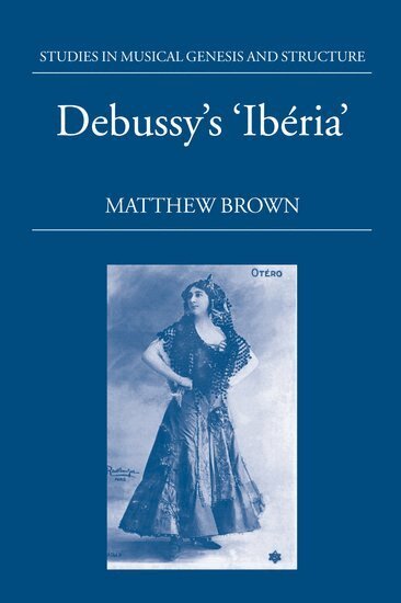 Matthew Brown - Debussy's 'Ibéria', Inbunden