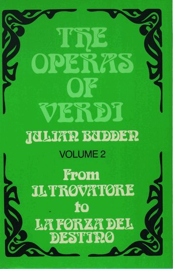 Julian Budden - The Operas of Verdi: Volume 2: From Il Trovatore to La Forza del destino, Häftad