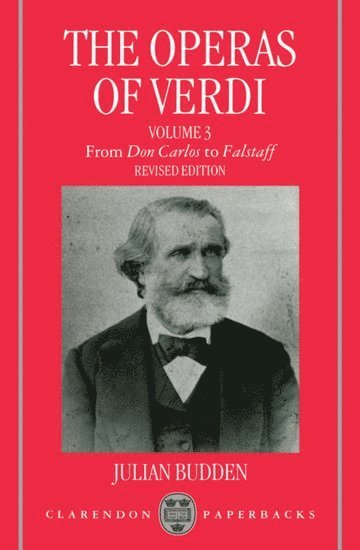 The Operas of Verdi: Volume 3: From Don Carlos to Falstaff 1