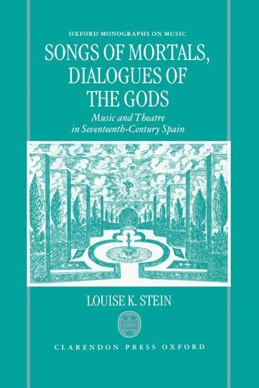Louise K. Stein - Songs of Mortals, Dialogues of the Gods, Inbunden