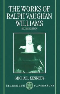 bokomslag The Works of Ralph Vaughan Williams