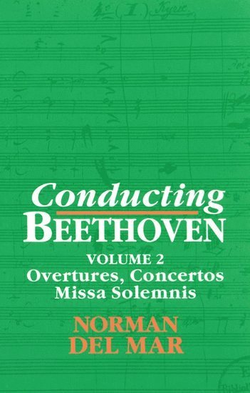 Conducting Beethoven: Volume 2: Overtures, Concertos, Missa Solemnis 1