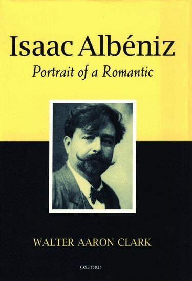 Walter Aaron Clark - Isaac Albeniz, Inbunden