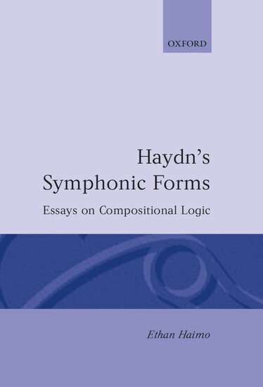 Ethan Haimo - Haydn's Symphonic Forms, Inbunden