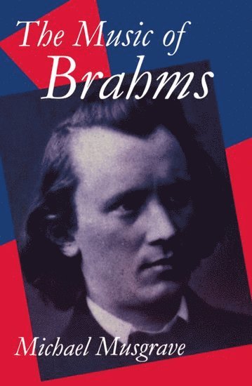 bokomslag The Music of Brahms