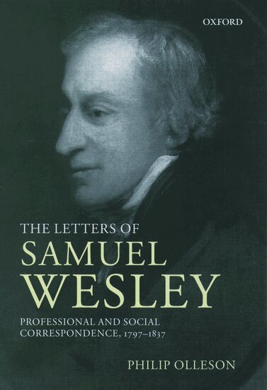 Samuel Wesley, Philip Olleson - The Letters of Samuel Wesley, Inbunden