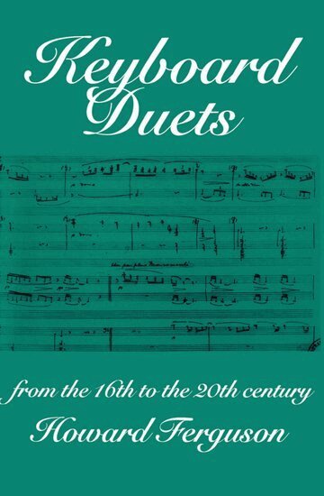 Ferguson - Keyboard Duets from the 16th to the 20th Century for One and Two Pianos, Häftad