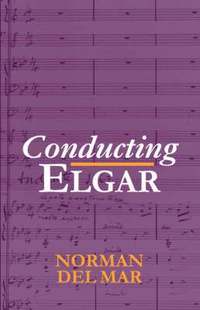 bokomslag Conducting Elgar