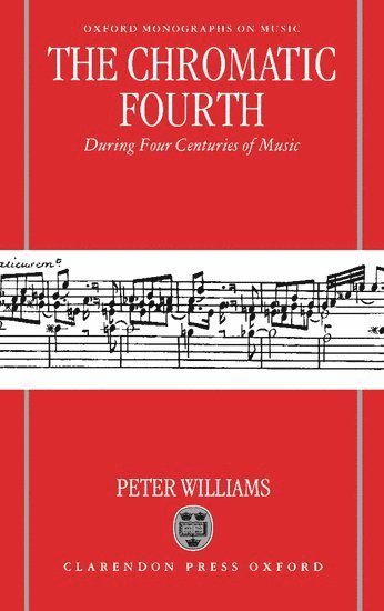 The Chromatic Fourth During Four Centuries of Music 1