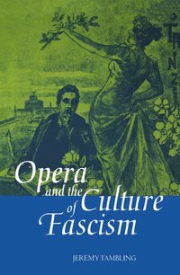bokomslag Opera and the Culture of Fascism