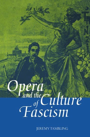 Opera and the Culture of Fascism