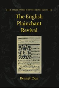 bokomslag The English Plainchant Revival