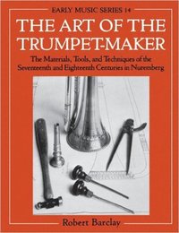 bokomslag The Art of the Trumpet-Maker