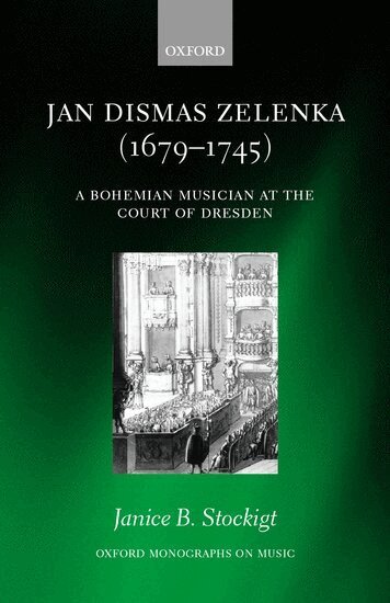 Janice B. Stockigt - Jan Dismas Zelenka (1679-1745), Inbunden