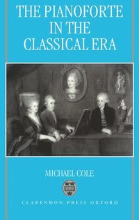 bokomslag The Pianoforte in the Classical Era