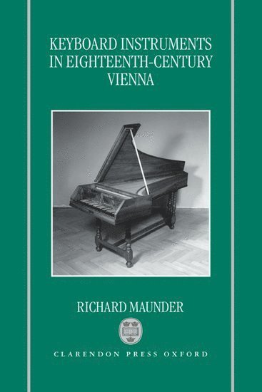 Keyboard Instruments in Eighteenth-Century Vienna 1