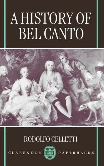 bokomslag A History of Bel Canto