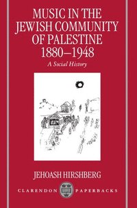 bokomslag Music in the Jewish Community of Palestine 1880-1948