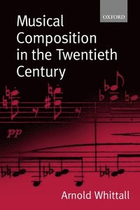 bokomslag Musical Composition in the Twentieth Century