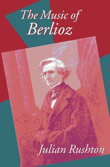 bokomslag The Music of Berlioz