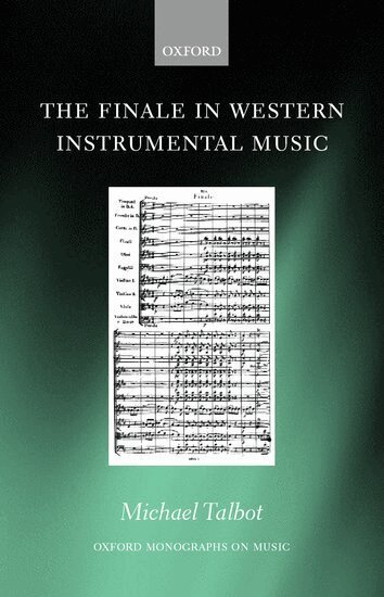 Michael Talbot - The Finale in Western Instrumental Music, Inbunden