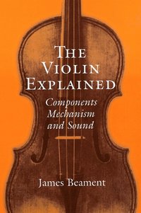 bokomslag The Violin Explained