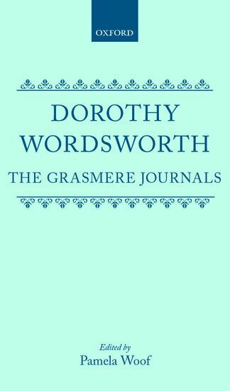 Dorothy Wordsworth, Pamela Woof - The Grasmere Journals, Inbunden