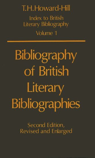 T. H. Howard-Hill - Bibliography of British Literary Bibliographies, Inbunden