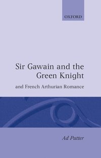 bokomslag Sir Gawain and the Green Knight and the French Arthurian Romance
