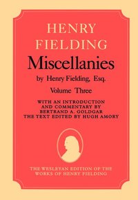 bokomslag Miscellanies by Henry Fielding, Esq: Volume Three