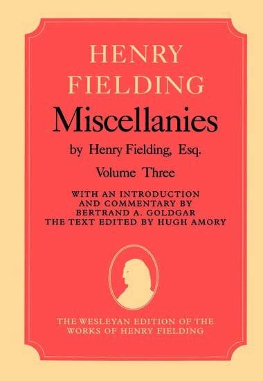 Henry Fielding, Bertrand A. Goldgar, Hugh Amory - Miscellanies by Henry Fielding, Esq: Volume Three, Inbunden
