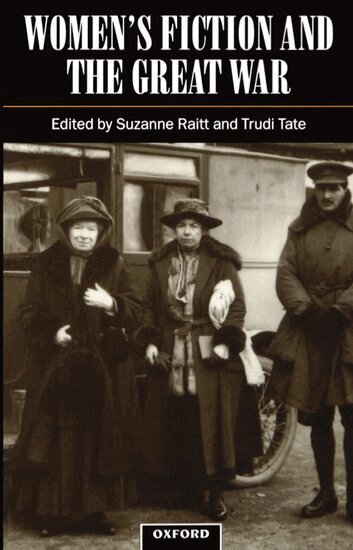 Suzanne Raitt, Trudi Tate - Women's Fiction and the Great War, Häftad