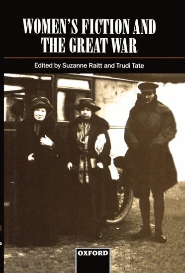 Suzanne Raitt, Trudi Tate - Women's Fiction and the Great War, Inbunden
