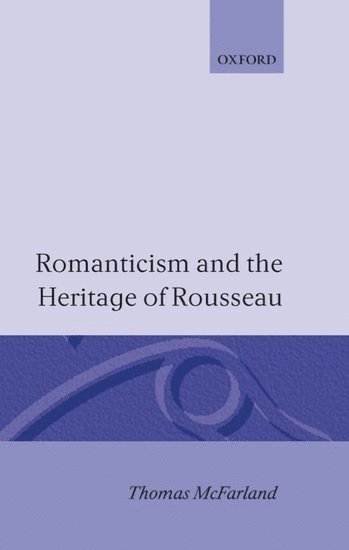 Romanticism and the Heritage of Rousseau 1