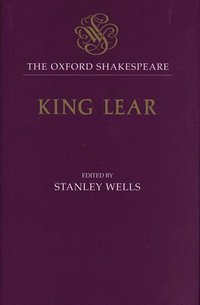 bokomslag The Oxford Shakespeare: The History of King Lear