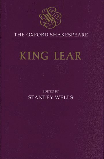 bokomslag Oxford Shakespeare: The History of King Lear