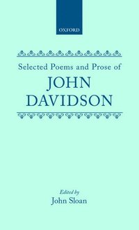 bokomslag Selected Poems and Prose of John Davidson