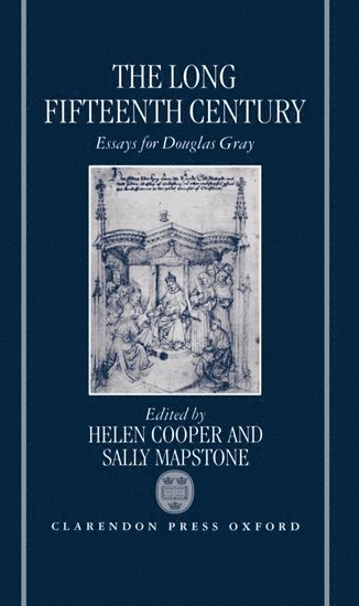 Helen Cooper, Sally Mapstone, Oxford) Cooper, Helen (Professor of English Language and Literature and Tutorial Fellow, Professor of English Language and Literature and Tutorial Fellow, University College, Oxford) Mapstone, Sally (Fellow and Tutor in Medieval English, Fellow and Tutor in Medieval English, St Hilda's College - The Long Fifteenth Century, Inbunden