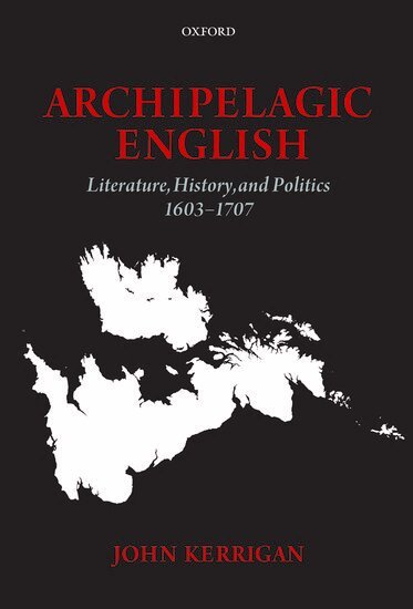 John Kerrigan - Archipelagic English, Inbunden