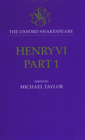 bokomslag The Oxford Shakespeare: Henry VI, Part One