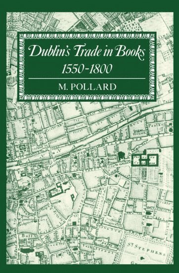 Dublin's Trade in Books 1550-1800 1